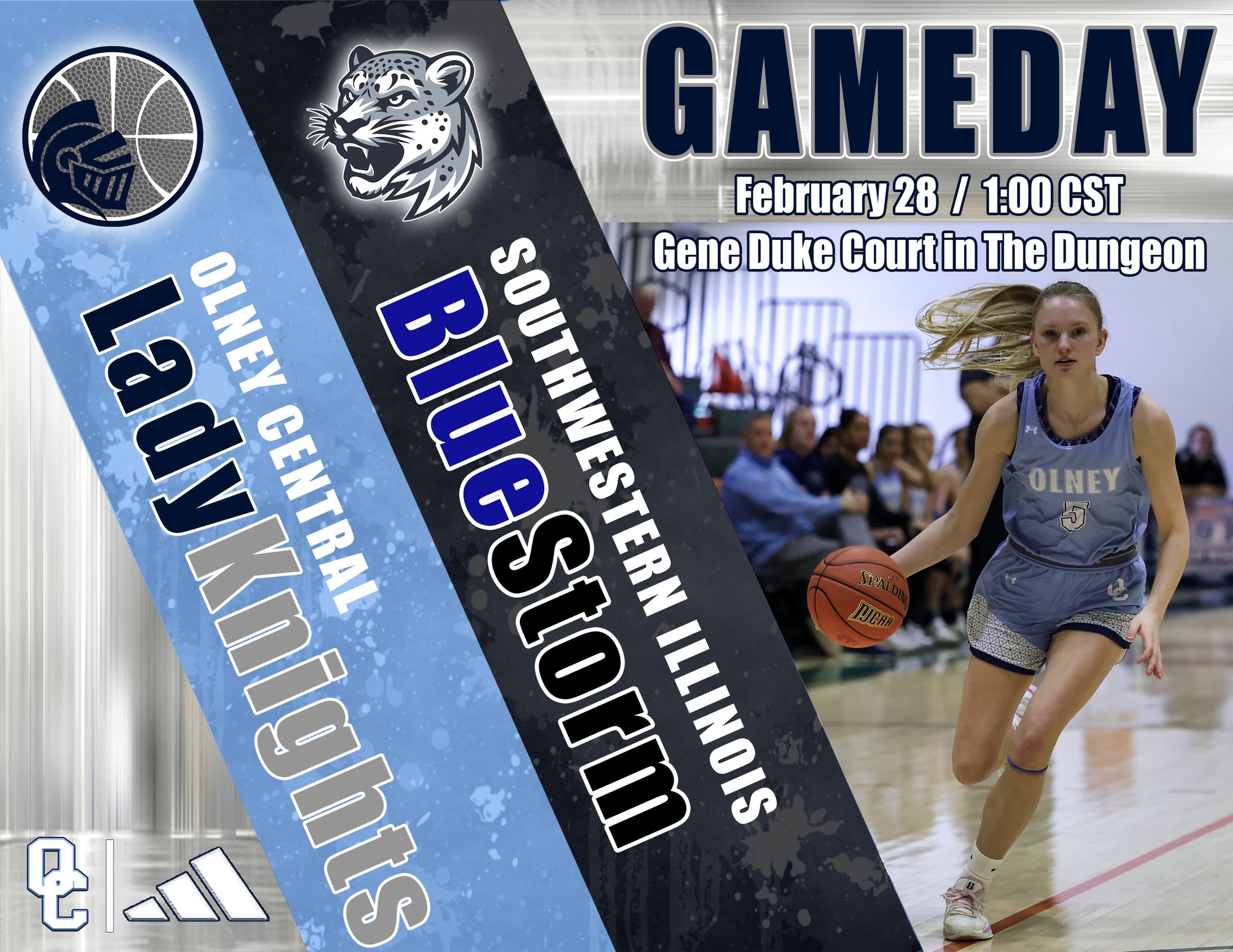 Today&rsquo;s game day image has a background with a picture of Melaina Zedalis driving to the rim at Lincoln Trail
On the left side of the image is two thick diagonal boxes that go from the top left corner all the way to the bottom of the image.  The left side is baby blue and has the circular basketball logo with a knight helmet in the bottom left corner at the top. Diagonally downward it says Olney Central Lady Knights. To the right of the baby blue stripe is a black stripe that has the Blue storm snow cat head logo.  Below that in a diagonal manner it says Southwestern Illinois in white letters and under that it says Blue Storm in blue and black letters outlined in white.  
In the top right corner of the entire image, it says GAME DAY in navy blue letters outlined in grey and white.  Under the words game day it says February 28, 1:00 PM CST and under that it says Gene Duke Court in the Dungeon